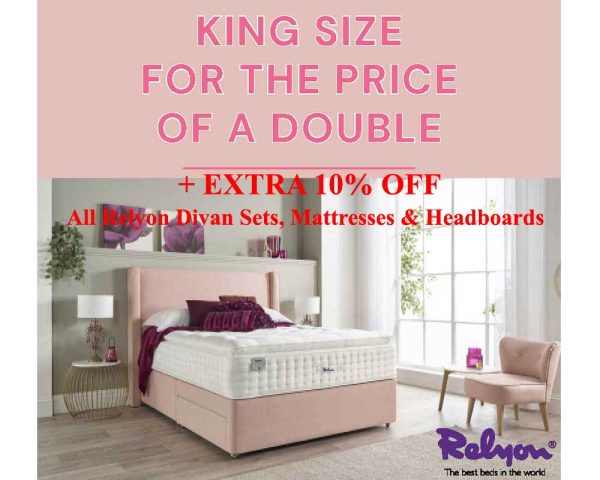 Relyon Mattresses, Divan Beds & Headboards Sale - King Size at Double Size Price + Additional 10% OFF All Existing Offers